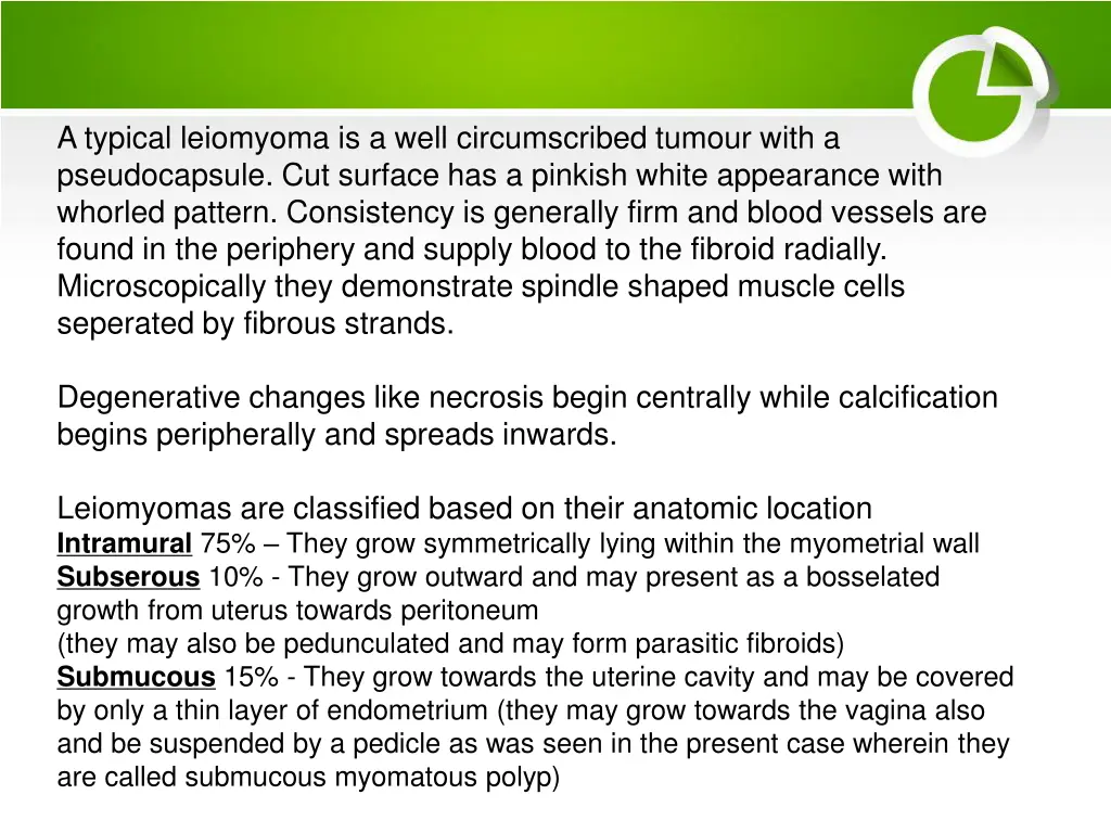 a typical leiomyoma is a well circumscribed