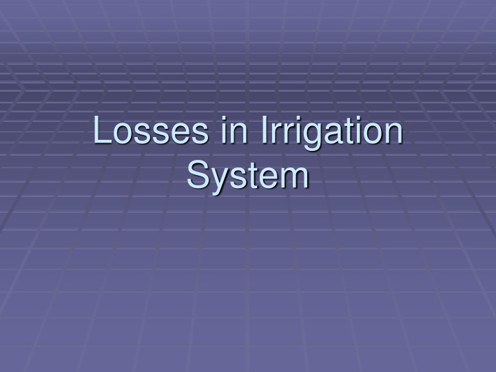 losses in irrigation system