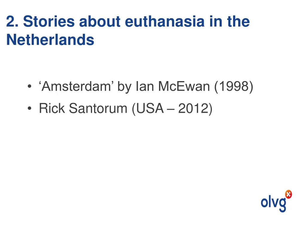 2 stories about euthanasia in the netherlands