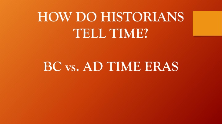 how do historians tell time