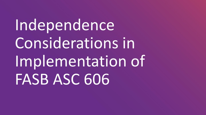 independence considerations in implementation