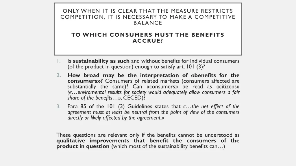 only when it is clear that the measure restricts 1