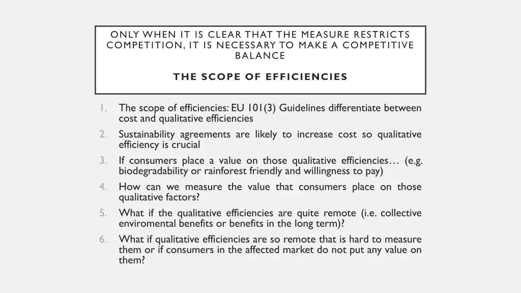 only when it is clear that the measure restricts