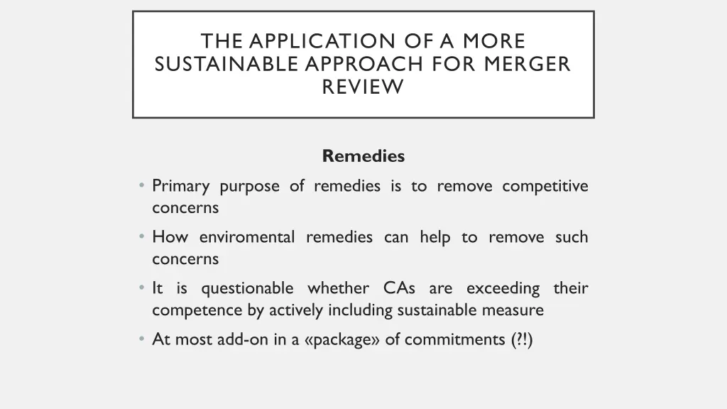 the application of a more sustainable approach 1