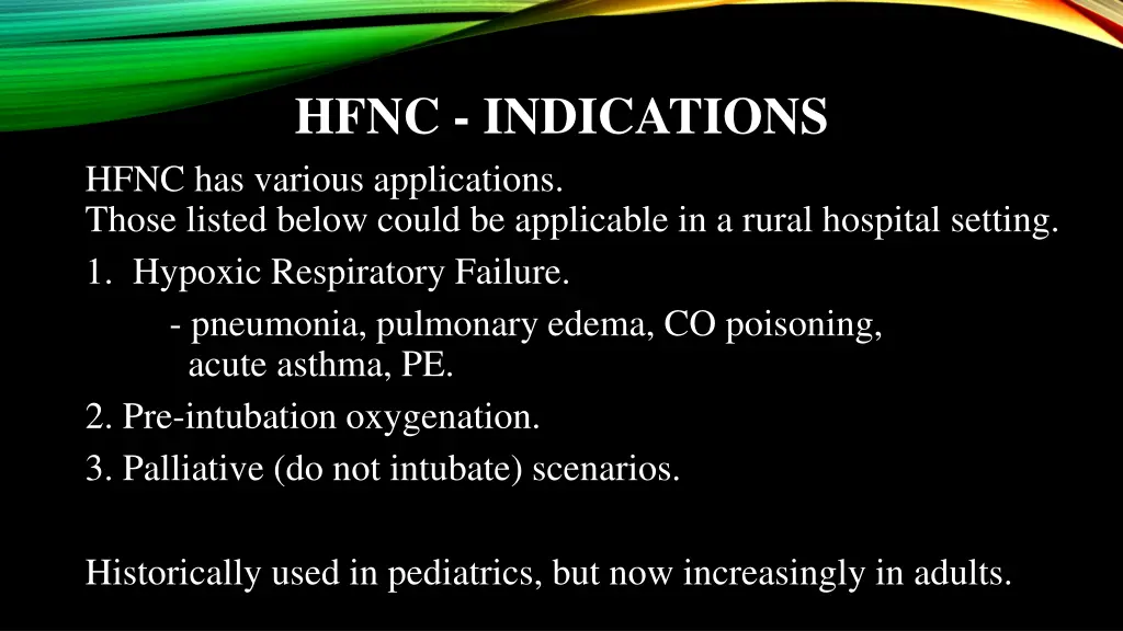 hfnc indications hfnc has various applications