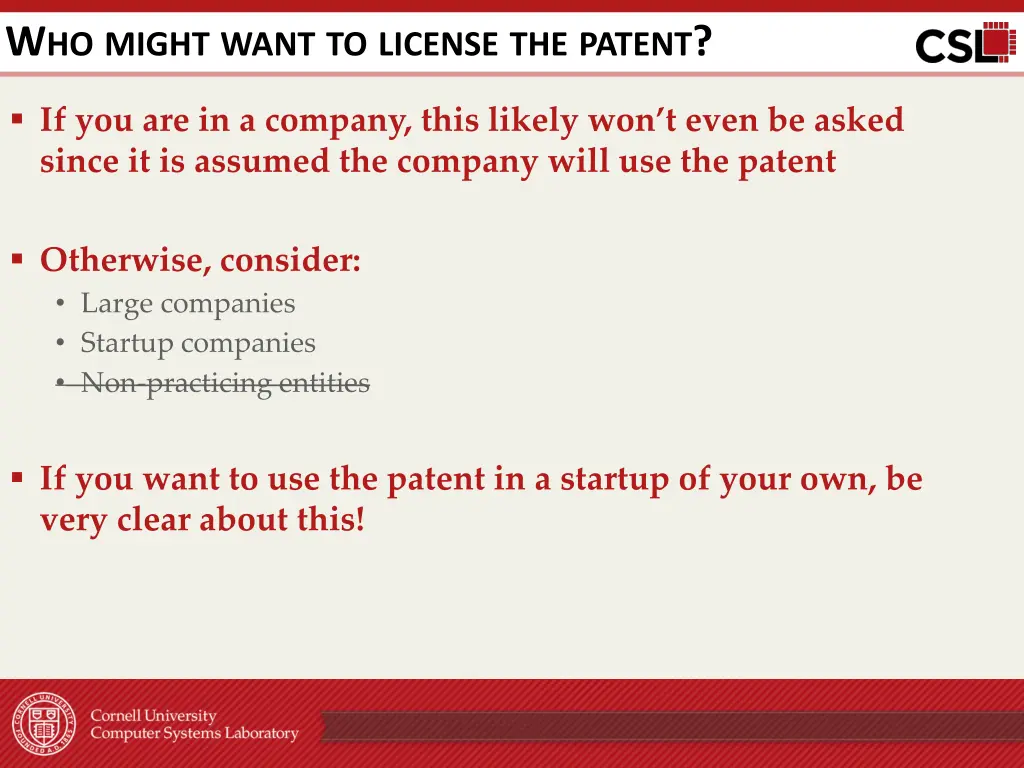 w ho might want to license the patent