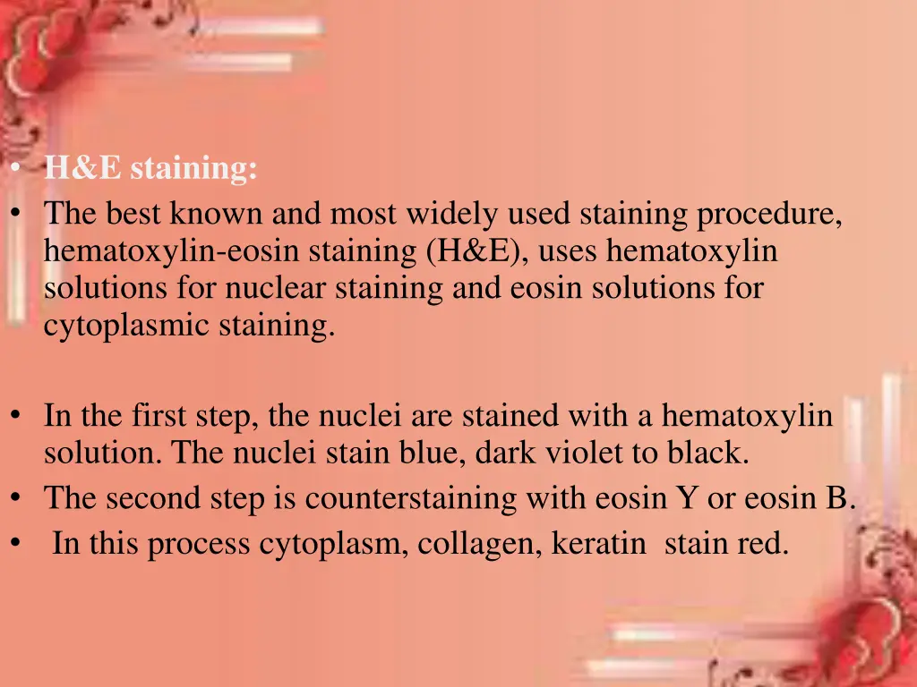 h e staining the best known and most widely used