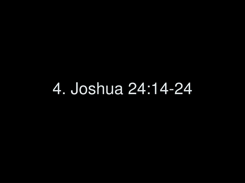 4 joshua 24 14 24