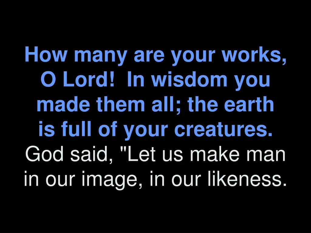 how many are your works o lord in wisdom you made