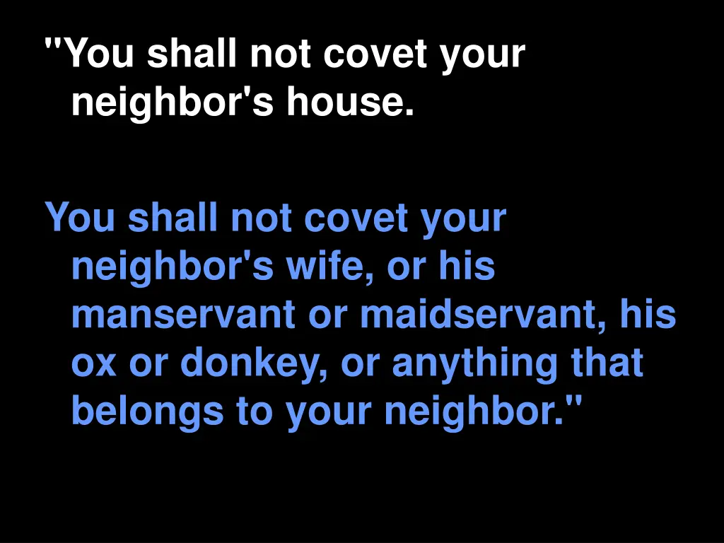 you shall not covet your neighbor s house