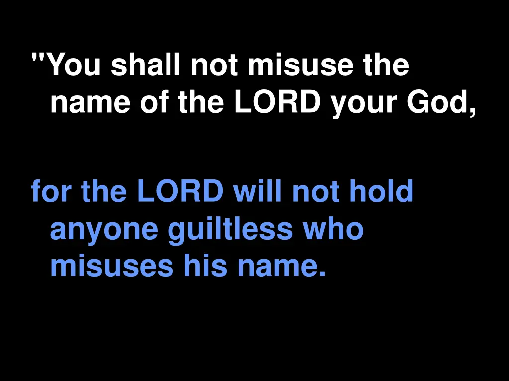 you shall not misuse the name of the lord your god