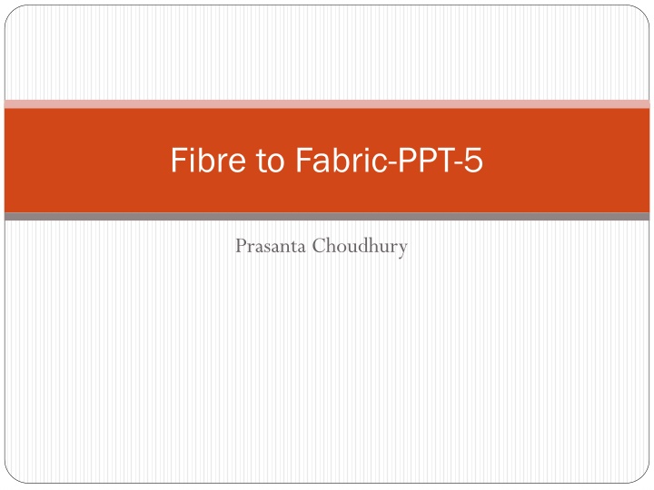 fibre to fabric ppt 5