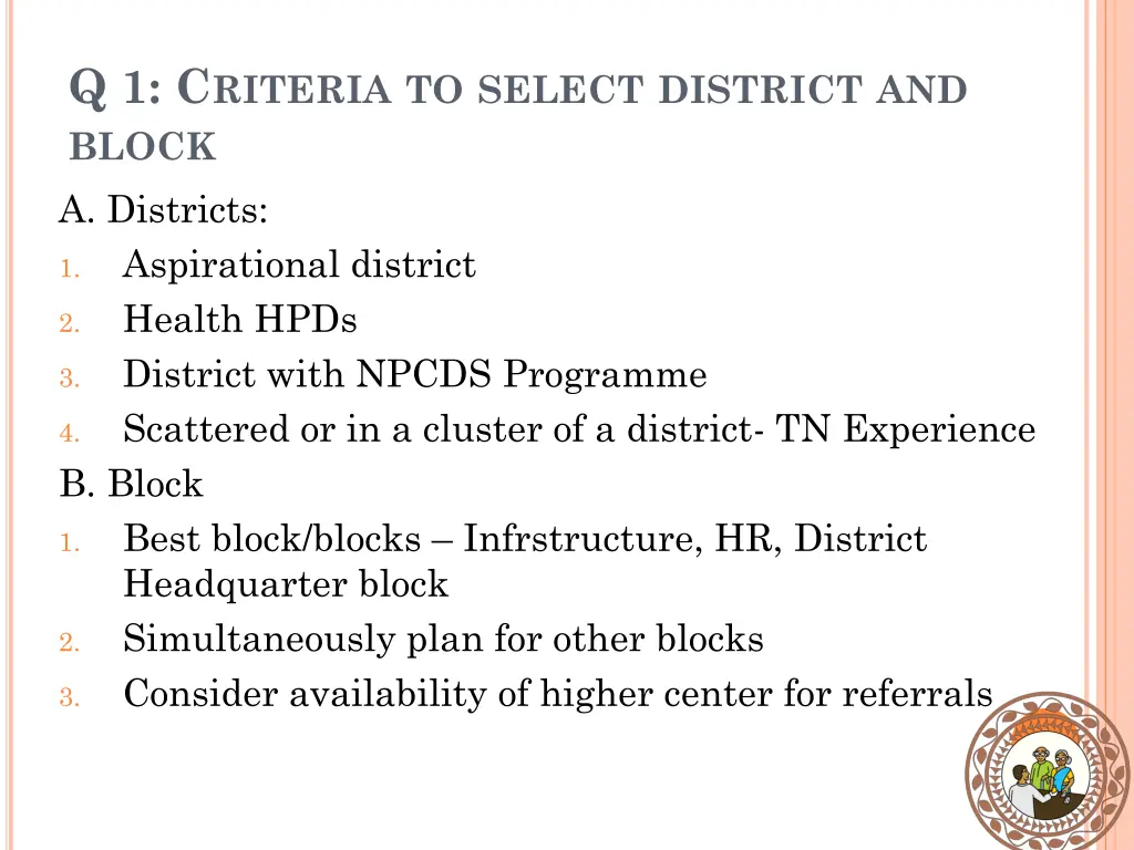 q 1 c riteria to select district and block