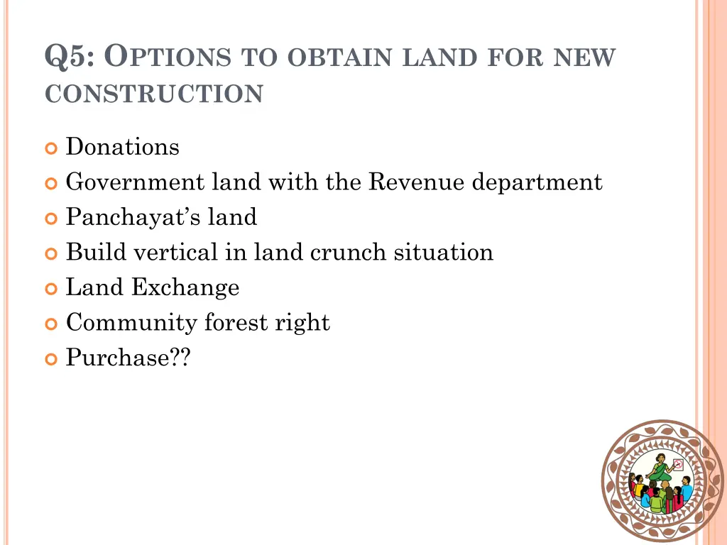 q5 o ptions to obtain land for new construction