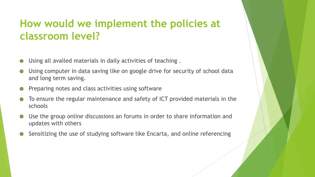 how would we implement the policies at classroom