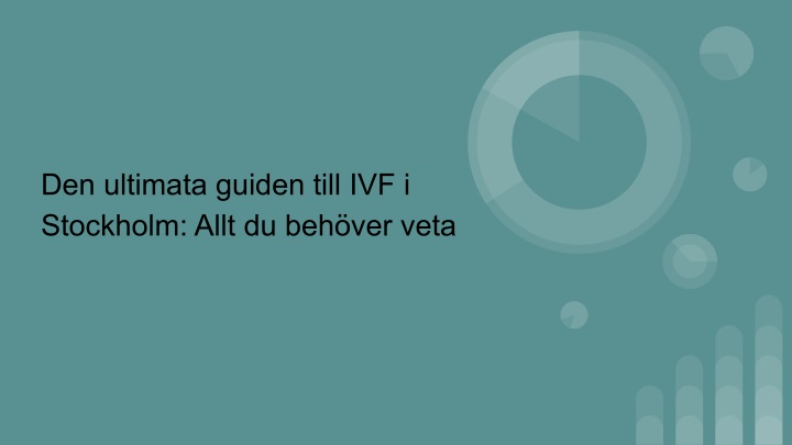 den ultimata guiden till ivf i stockholm allt