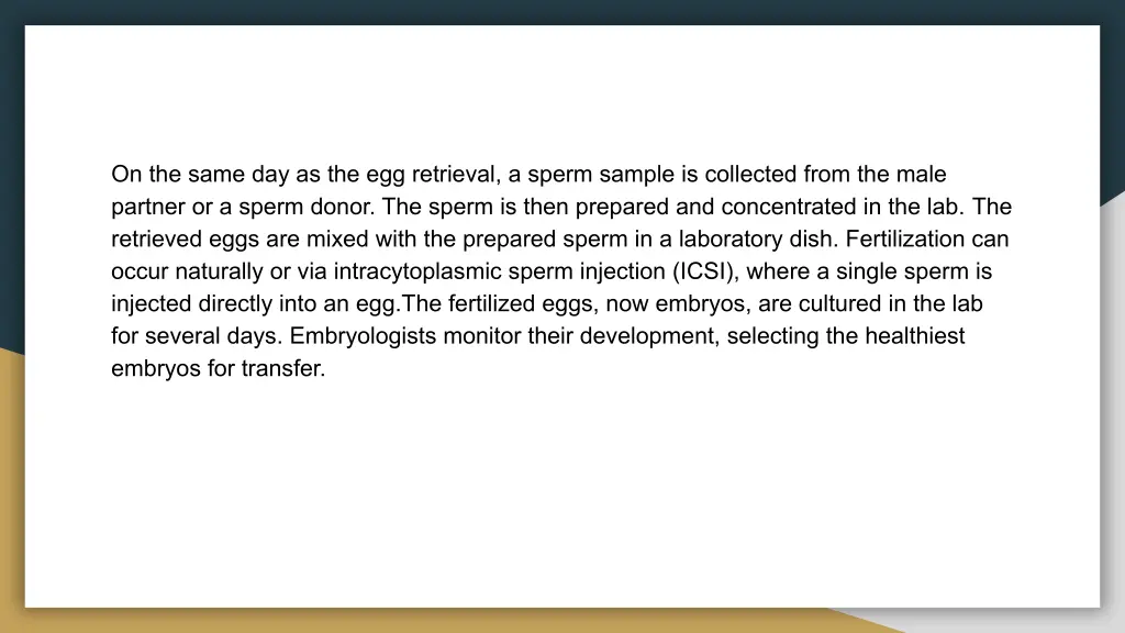 on the same day as the egg retrieval a sperm