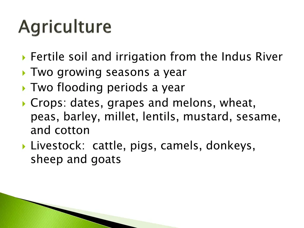 fertile soil and irrigation from the indus river