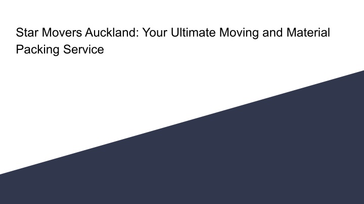 star movers auckland your ultimate moving