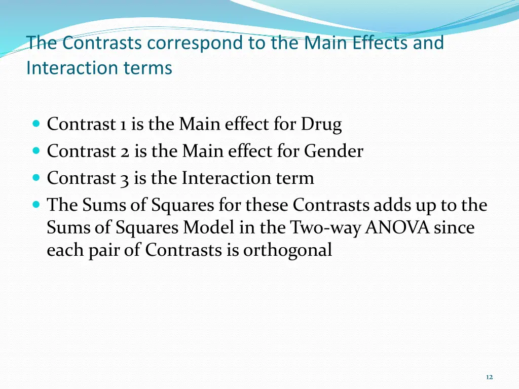 the contrasts correspond to the main effects