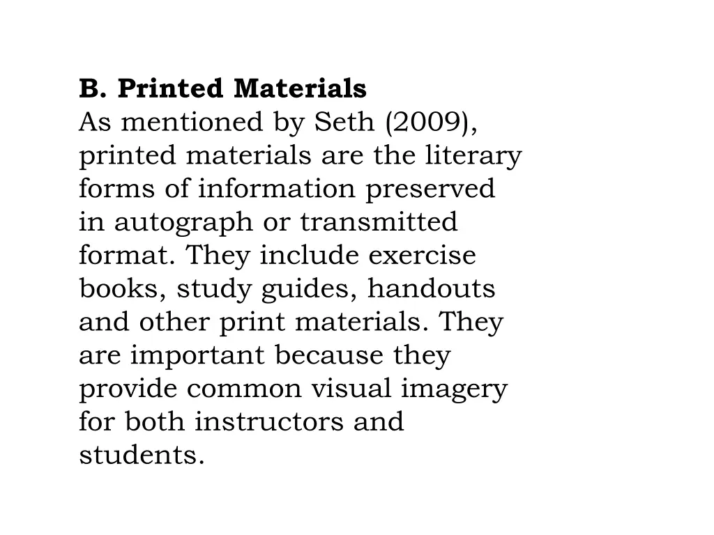 b printed materials as mentioned by seth 2009