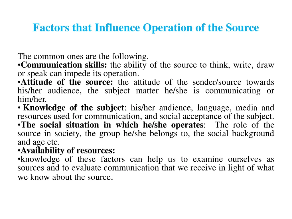 factors that influence operation of the source