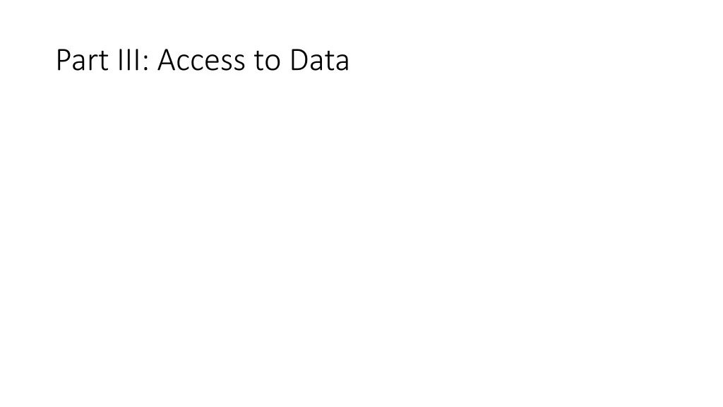 part iii access to data