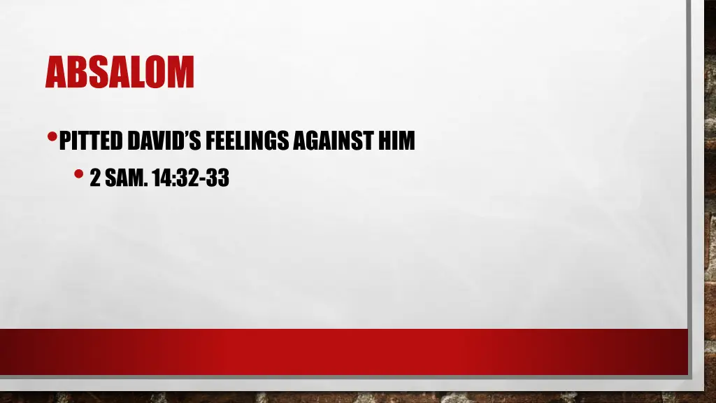 absalom pitted david s feelings against