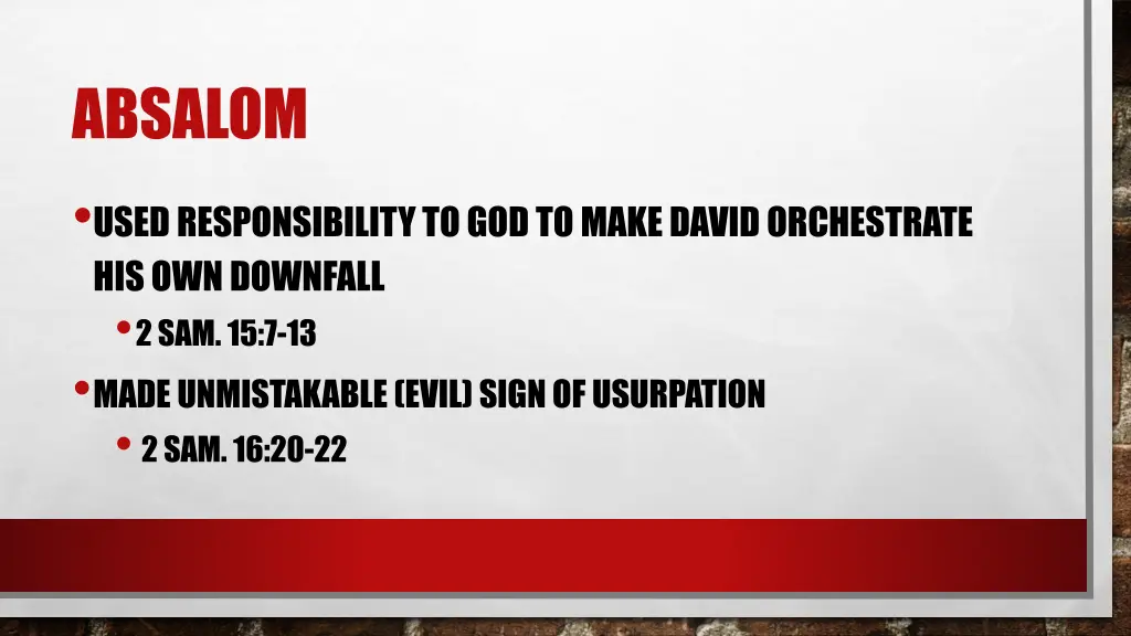 absalom used responsibility to god to make david 1