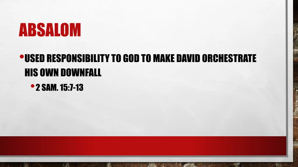 absalom used responsibility to god to make david