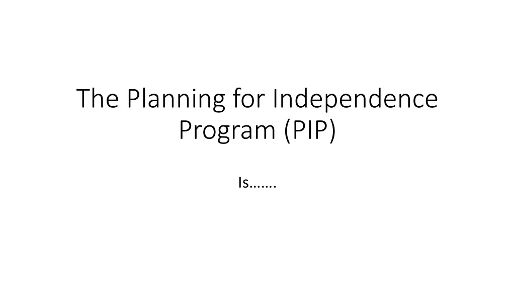 the planning for independence program pip 1