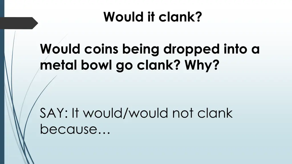 would it clank 3