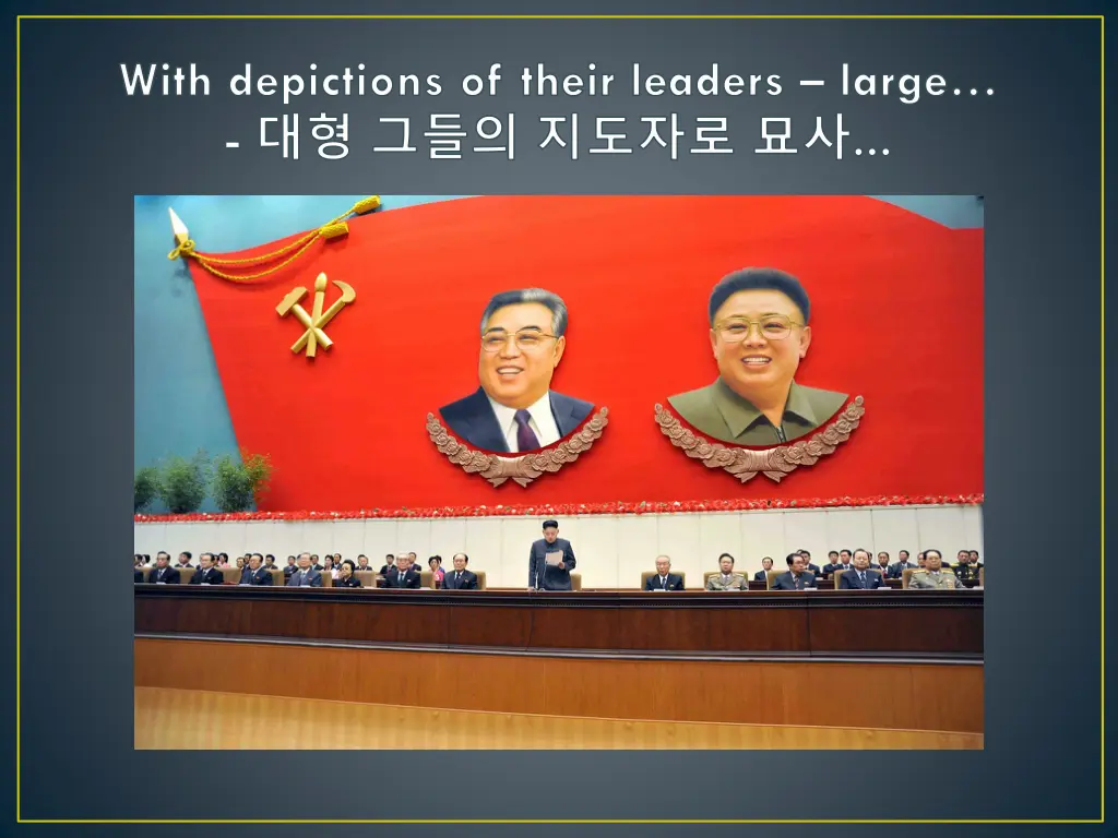 with depictions of their leaders large