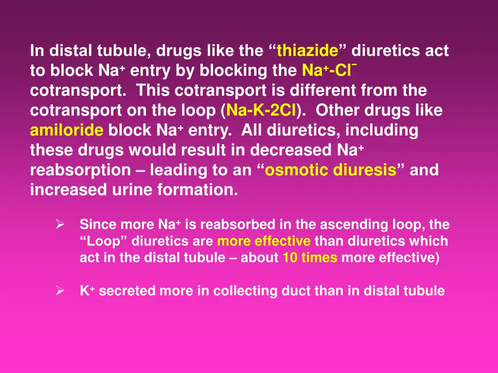 in distal tubule drugs like the thiazide