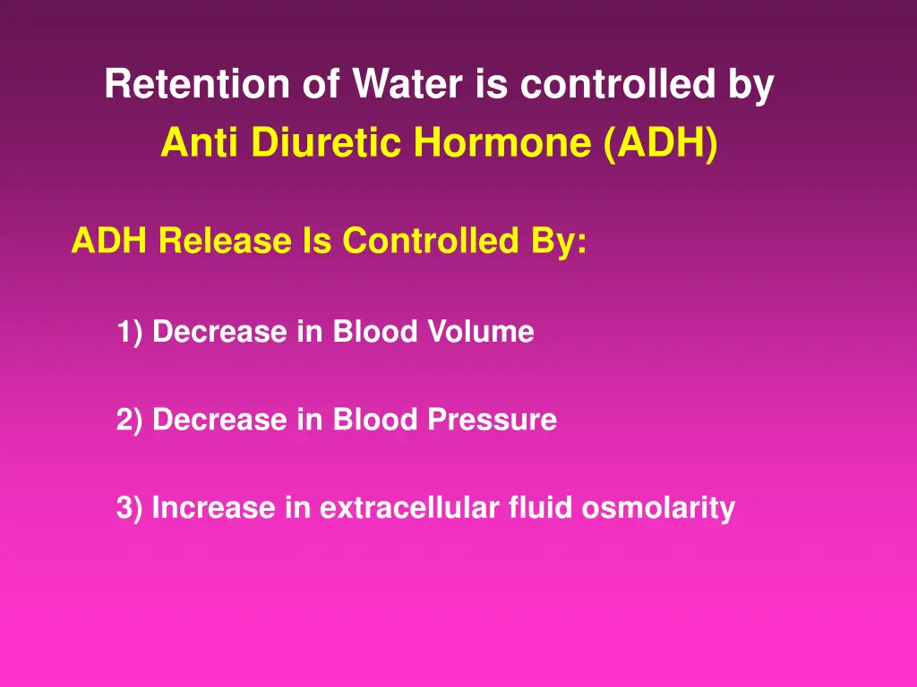 retention of water is controlled by anti diuretic