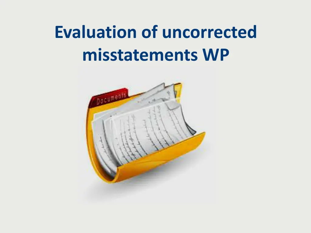 evaluation of uncorrected misstatements wp