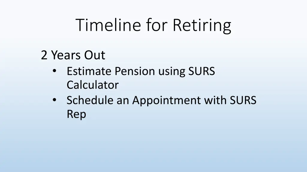 timeline for retiring