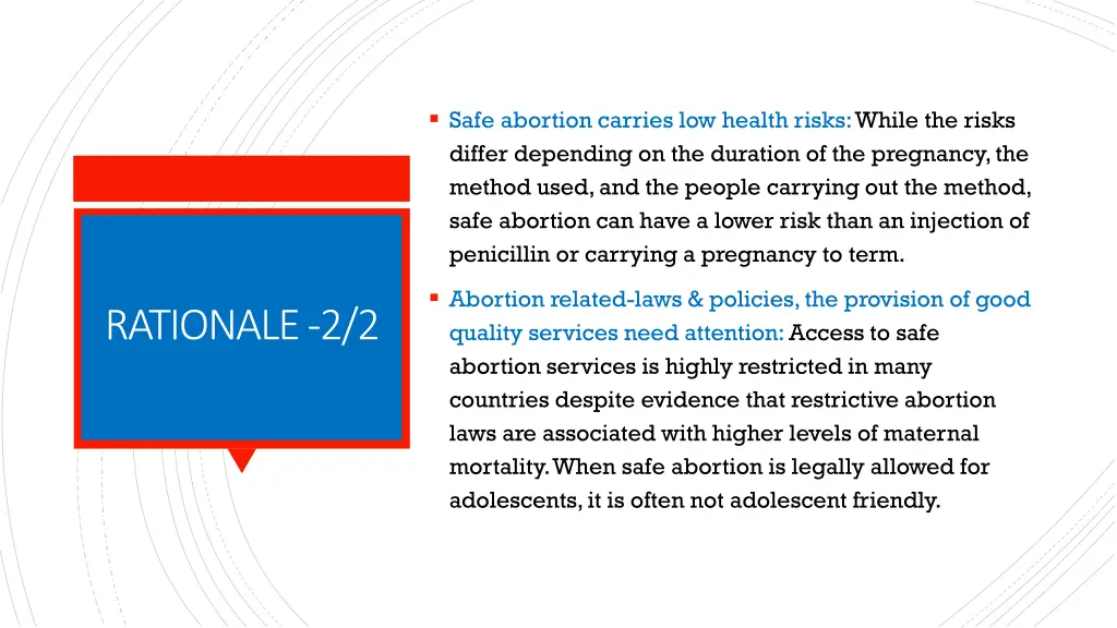 safe abortion carries low health risks while