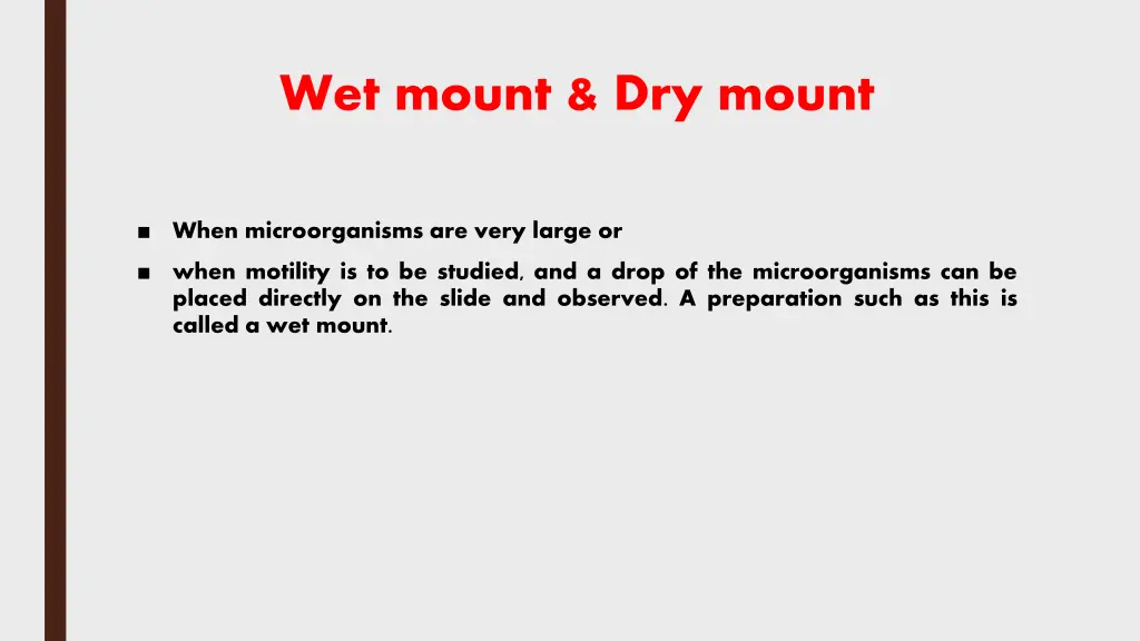 wet mount dry mount