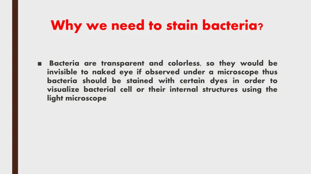 why we need to stain bacteria