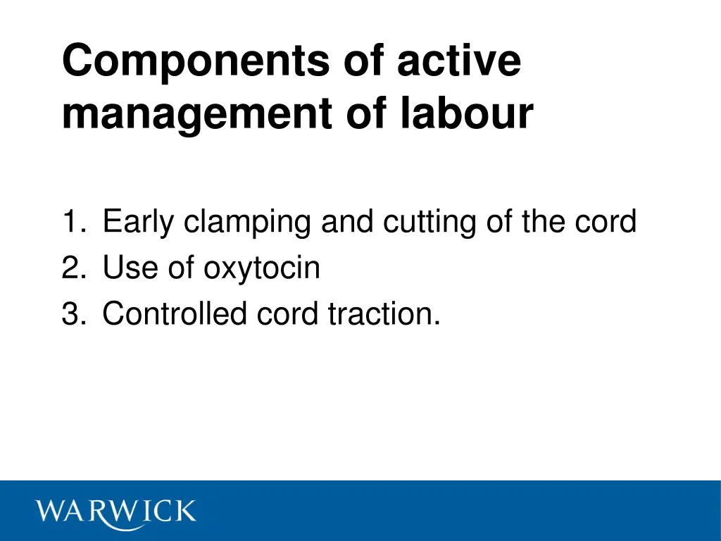 components of active management of labour