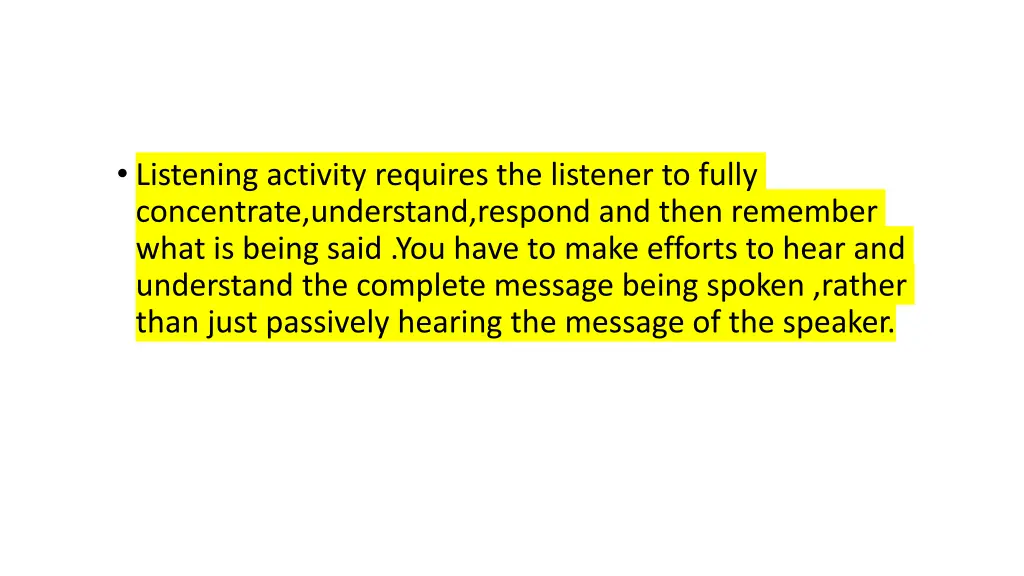 listening activity requires the listener to fully