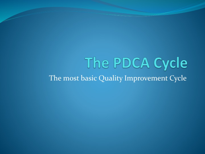 the most basic quality improvement cycle