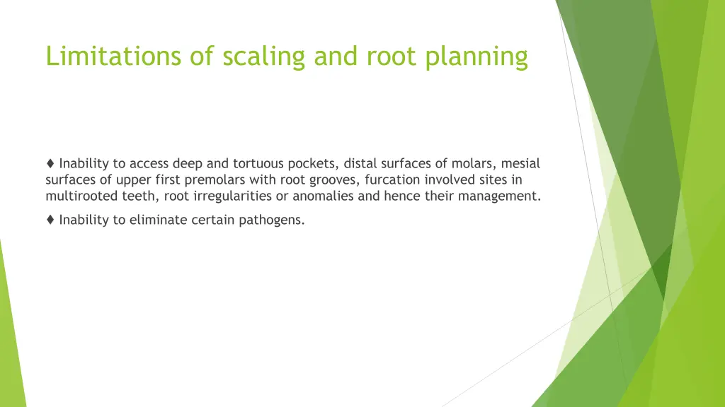 limitations of scaling and root planning