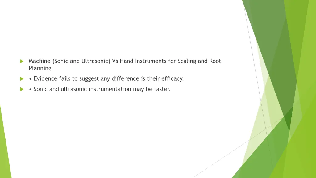 machine sonic and ultrasonic vs hand instruments