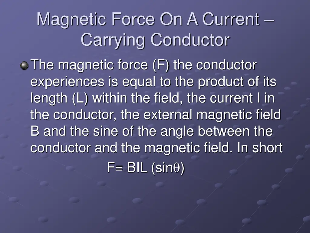 magnetic force on a current carrying conductor