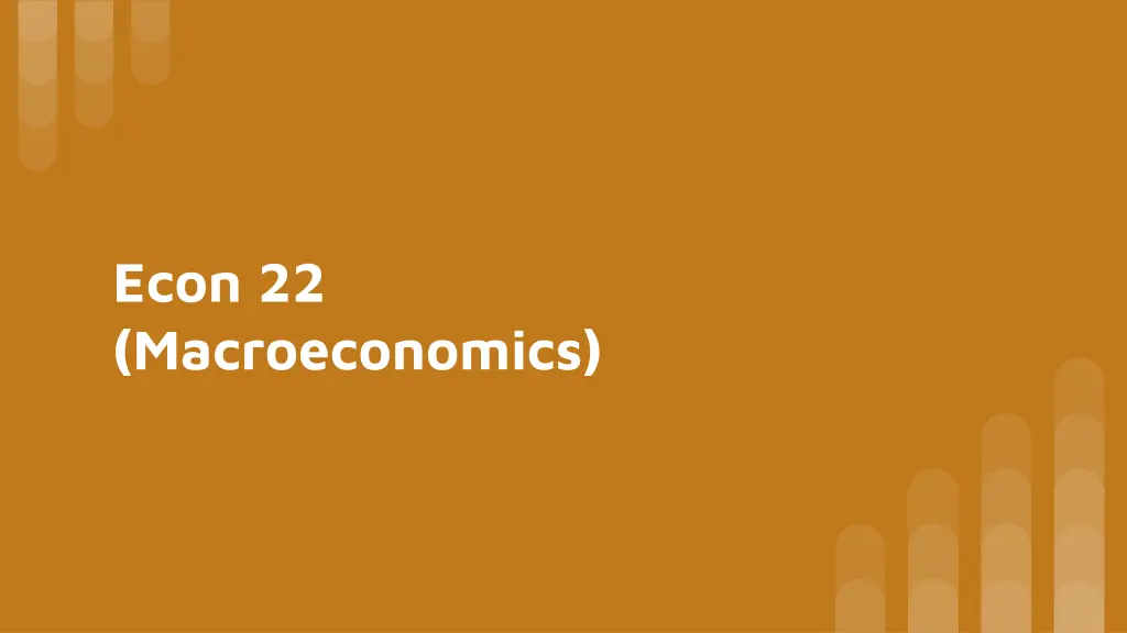 econ 22 macroeconomics