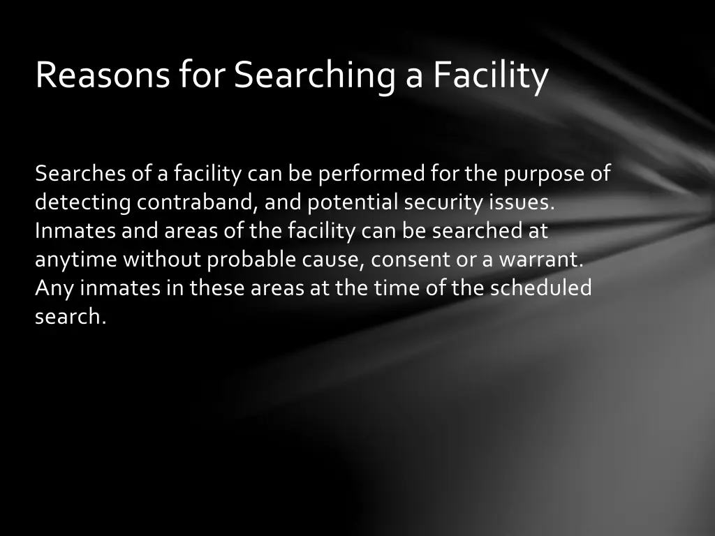 reasons for searching a facility