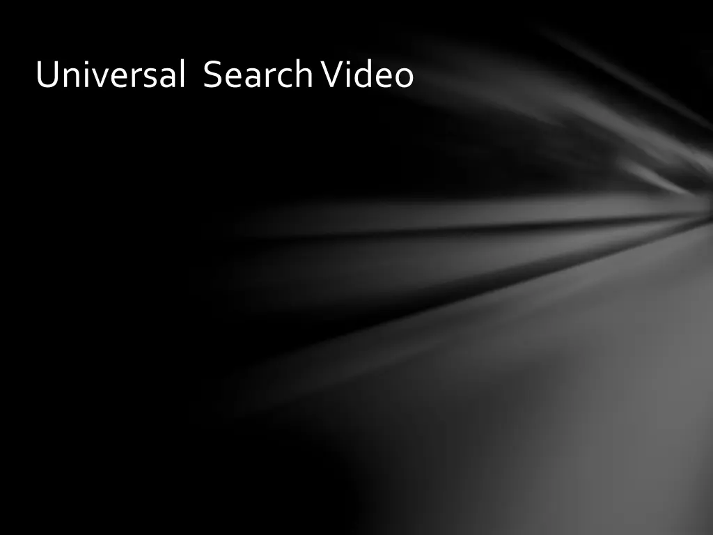 universal search video 1