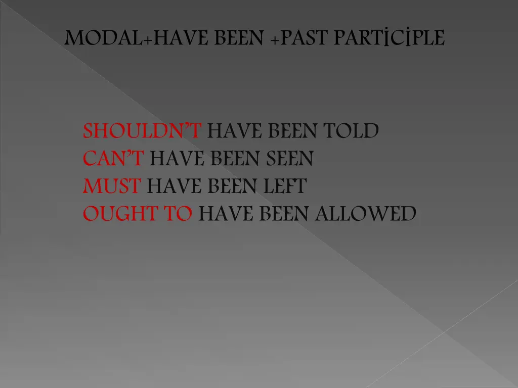 modal have been past part c ple